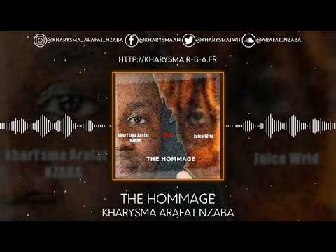 the hommage, kharYsma Arafat NZABA feat Juice Wrld
